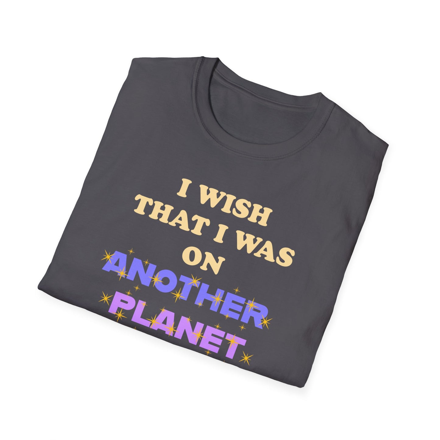 Joman I Wish I Was on Another Planet Unisex Softstyle T-Shirt