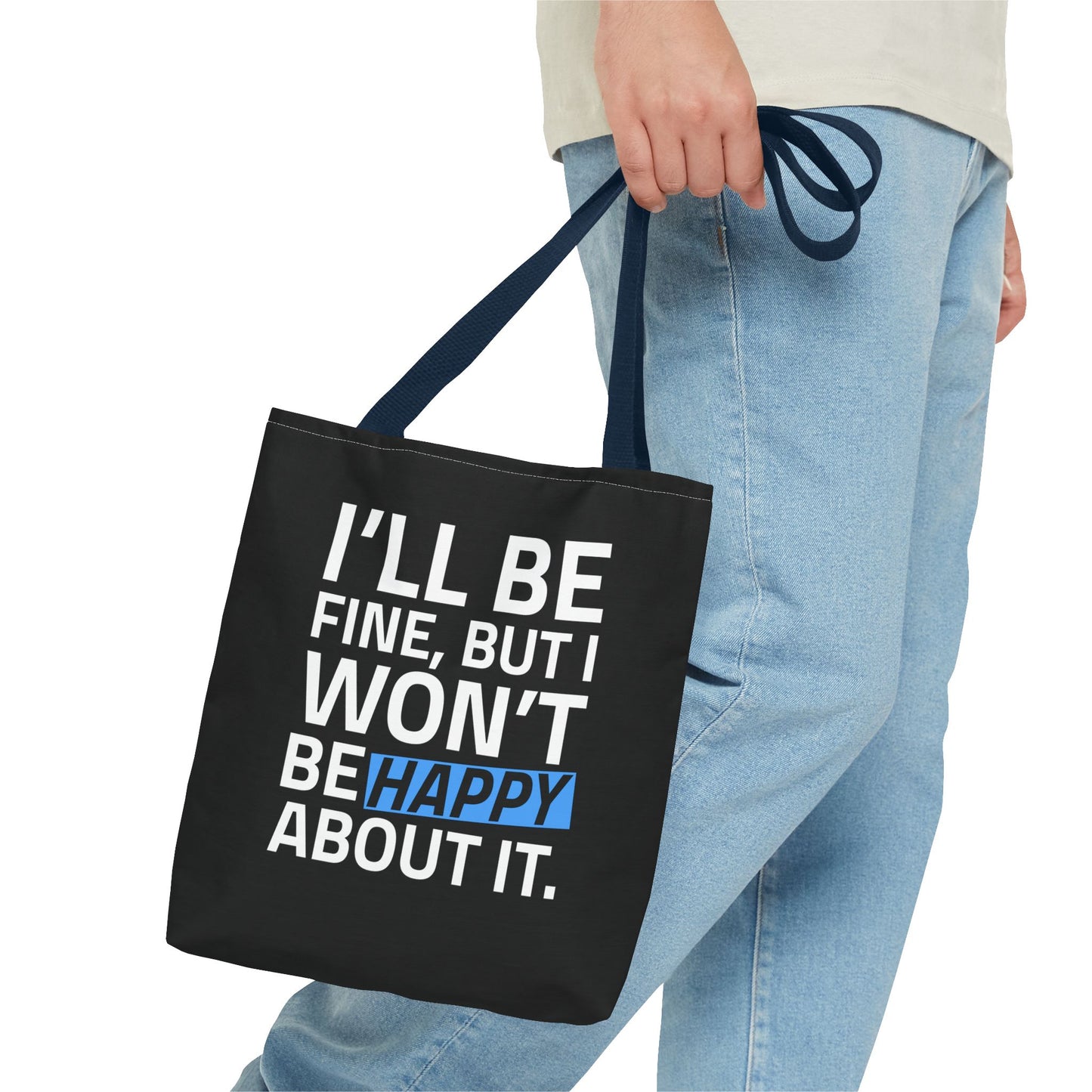 I'll Be Fine Tote Bag