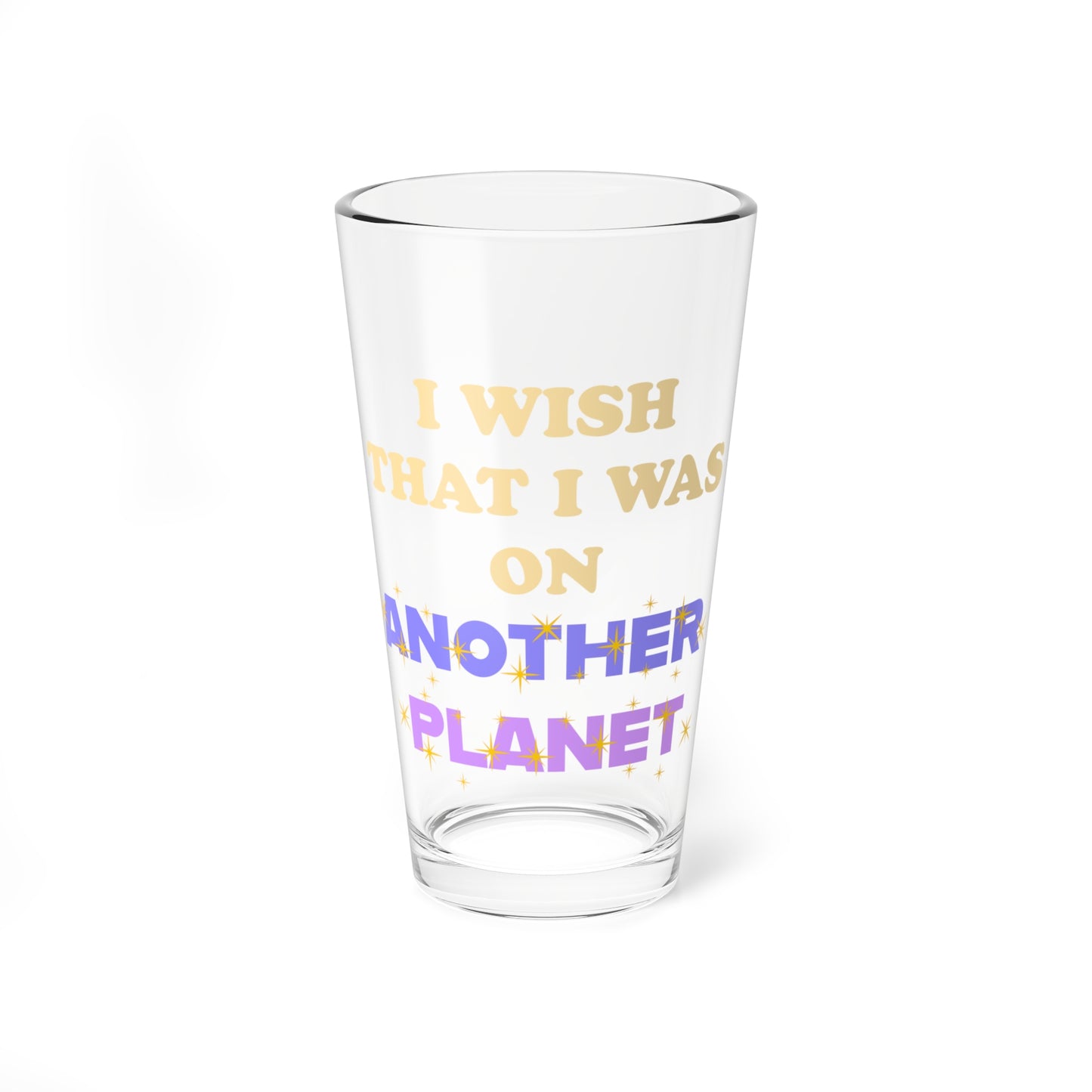Joman I Wish I was on Another Planet Pint Glass 16oz