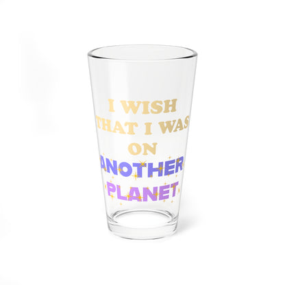 Joman I Wish I was on Another Planet Pint Glass 16oz