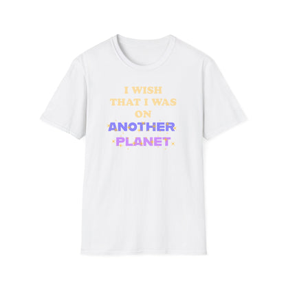 Joman I Wish I Was on Another Planet Unisex Softstyle T-Shirt