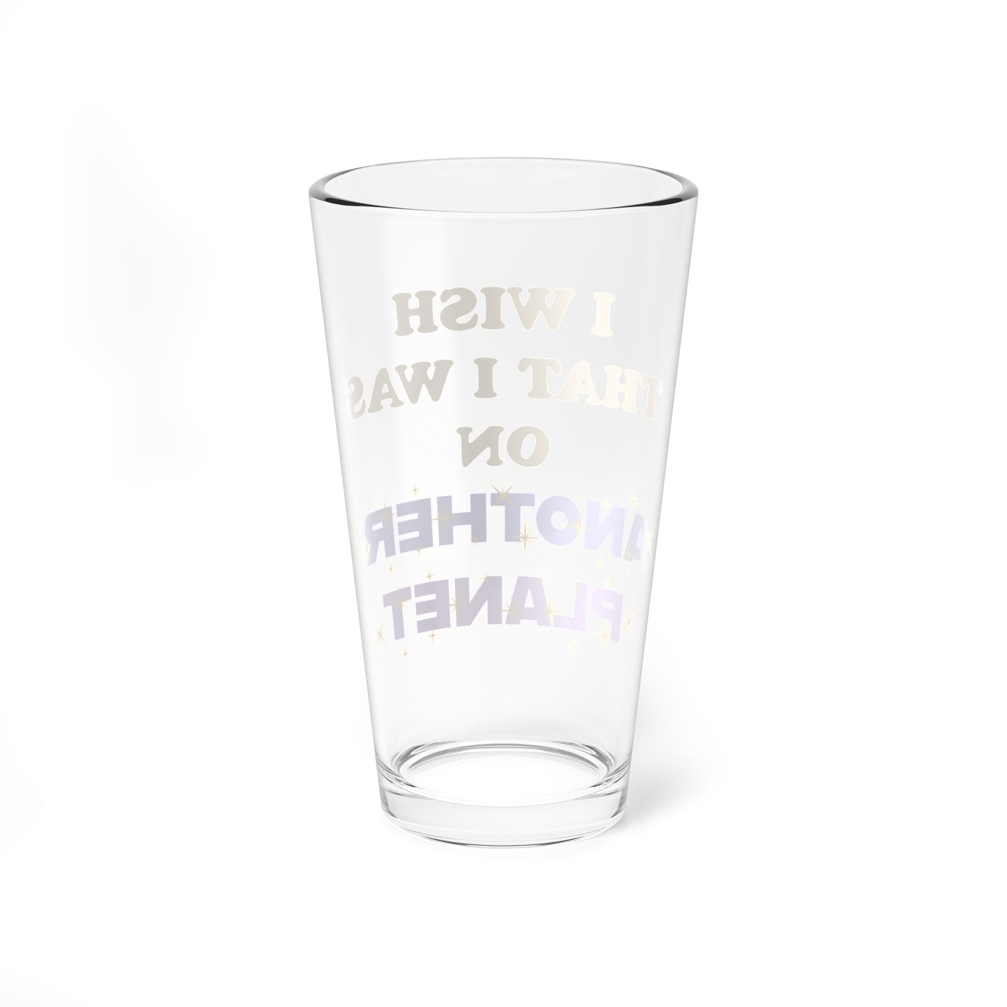 Joman I Wish I was on Another Planet Pint Glass 16oz